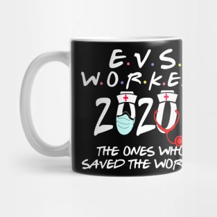 evs worker the ones who saved the world-2020 evs workers gift Mug